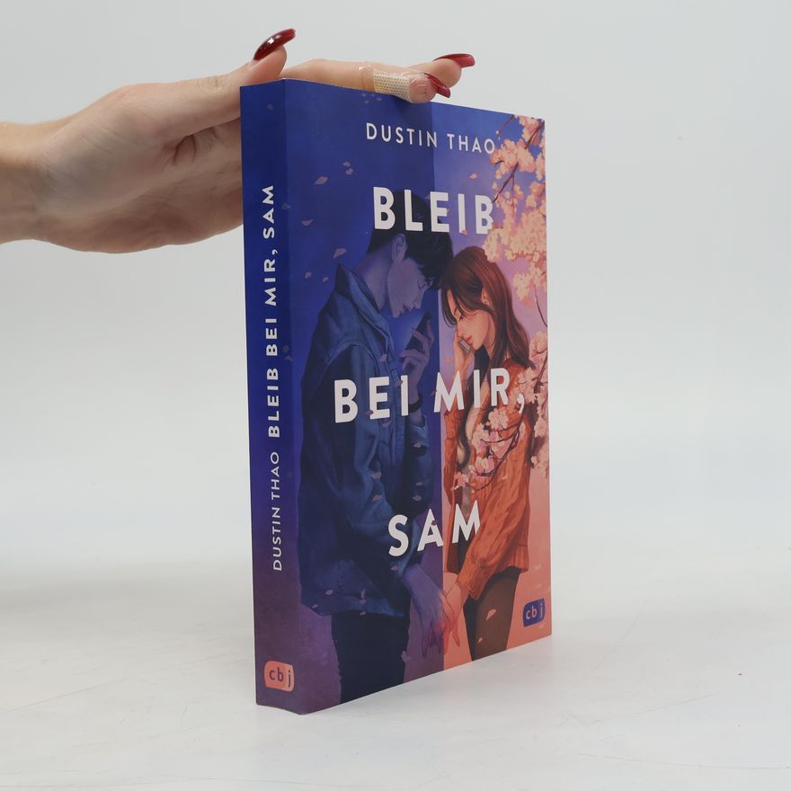 Dustin Thao Bleib bei mir, Sam