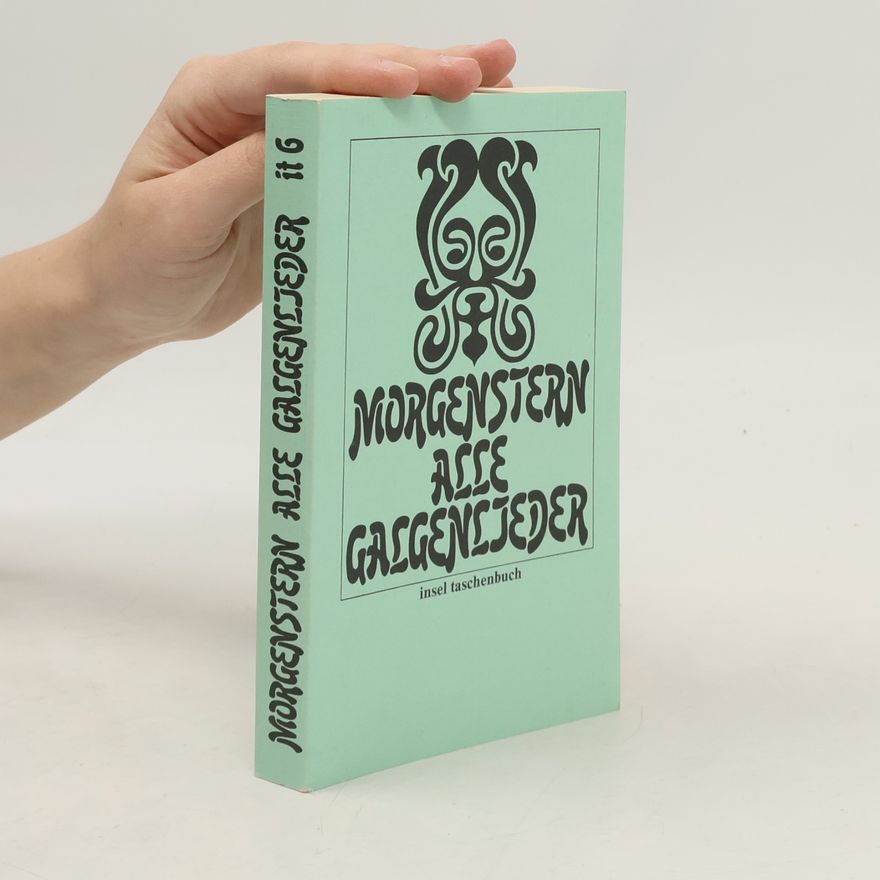 Christian Morgenstern Alle Galgenlieder