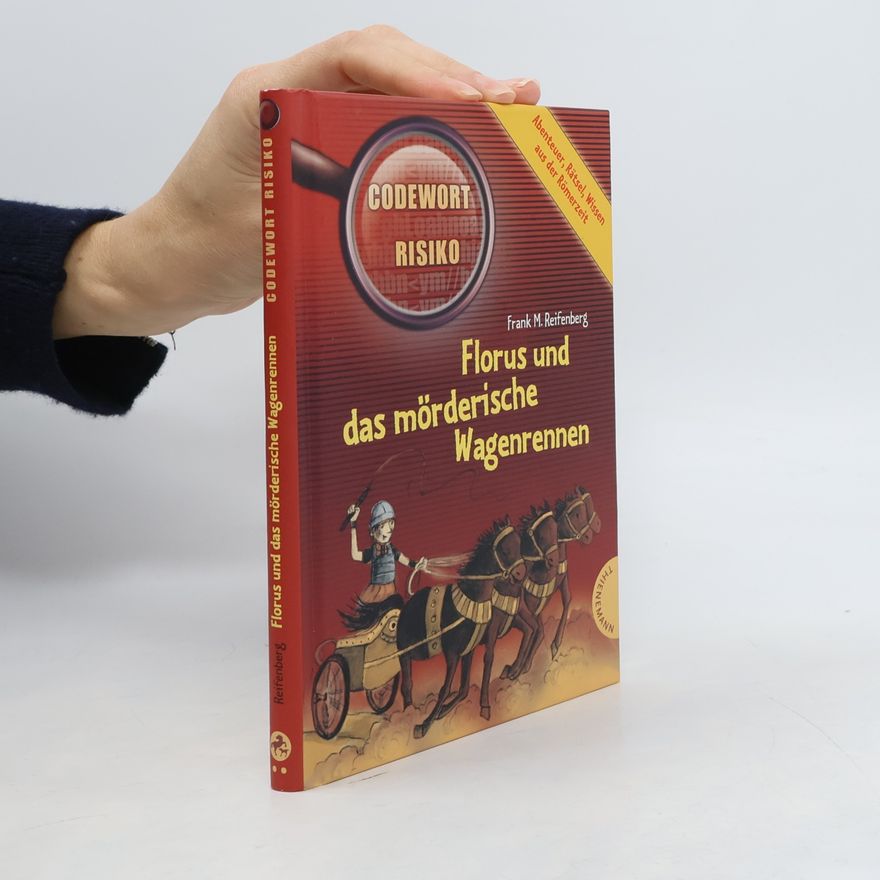 Frank M. Reifenberg Florus und das mörderische Wagenrennen