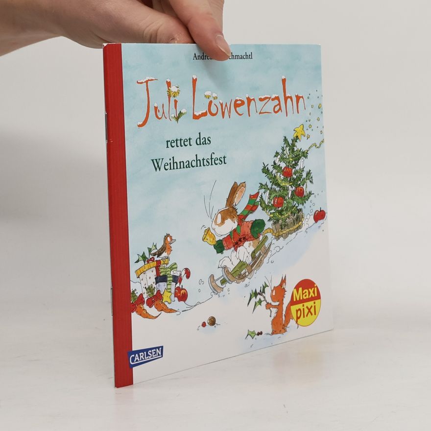 Andreas H. Schmachtl Maxi Pixi 385: Juli Löwenzahn rettet das Weihnachtsfest