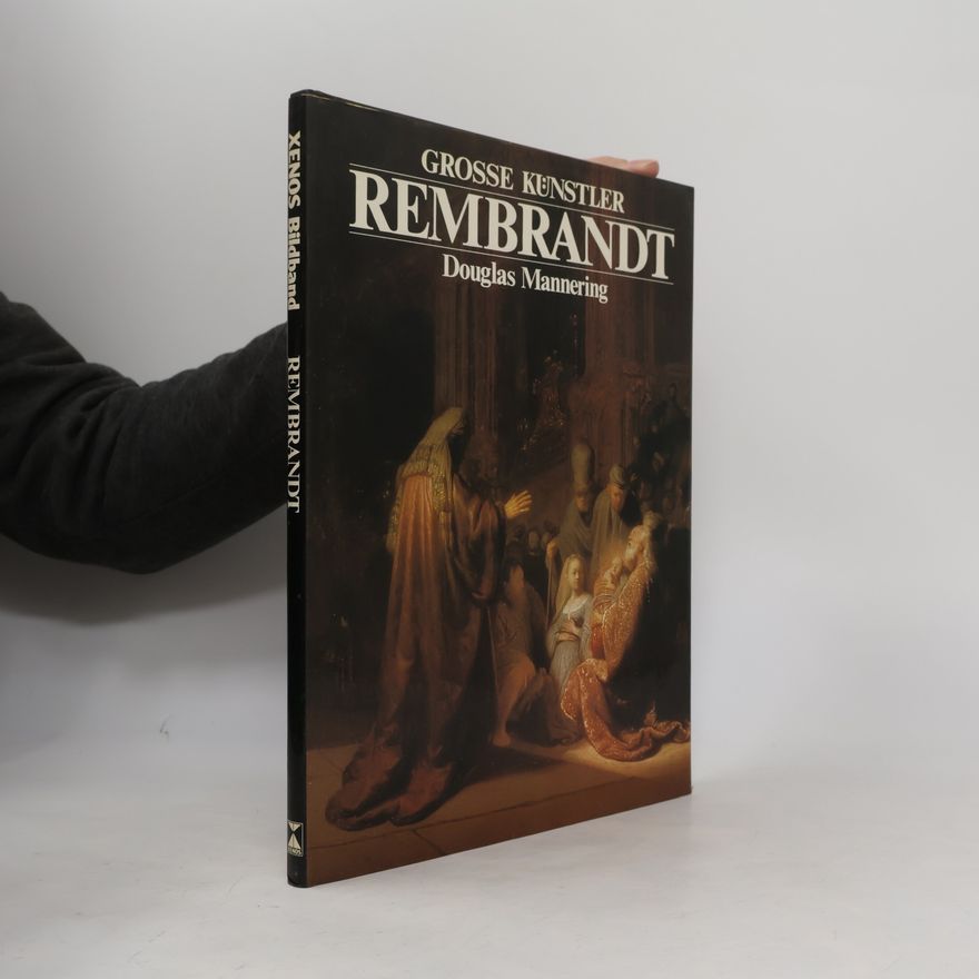 Douglas Mannering Grosse Künstler. Rembrandt