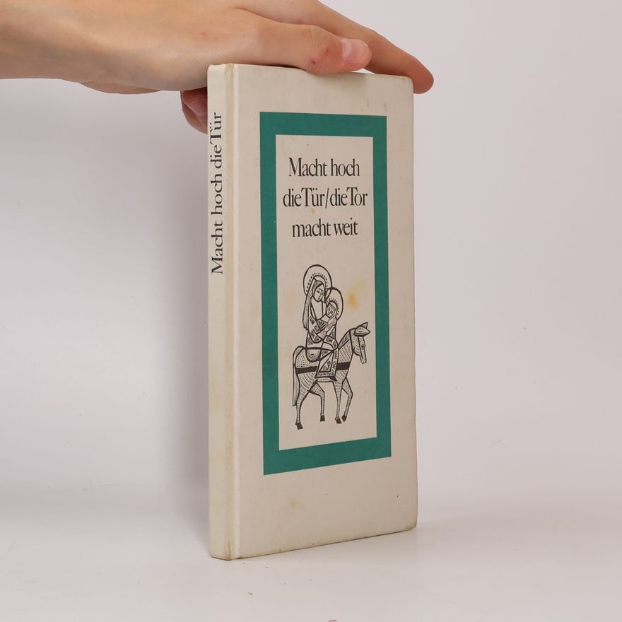Autorenkollektiv Macht hoch die Tür/die Tor macht weit