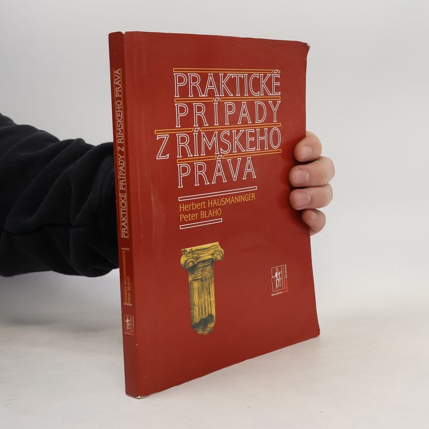Herbert Hausmaninger Praktické prípady z rímskeho práva