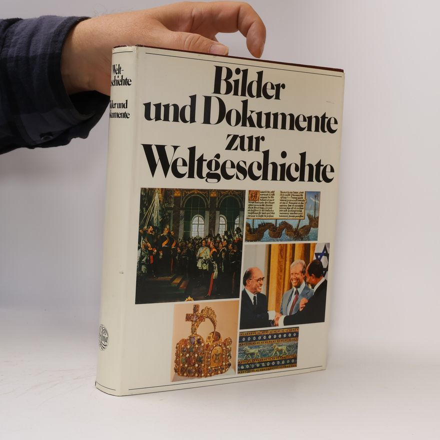 Karl Danz Bilder und Dokumente zur Weltgeschichte