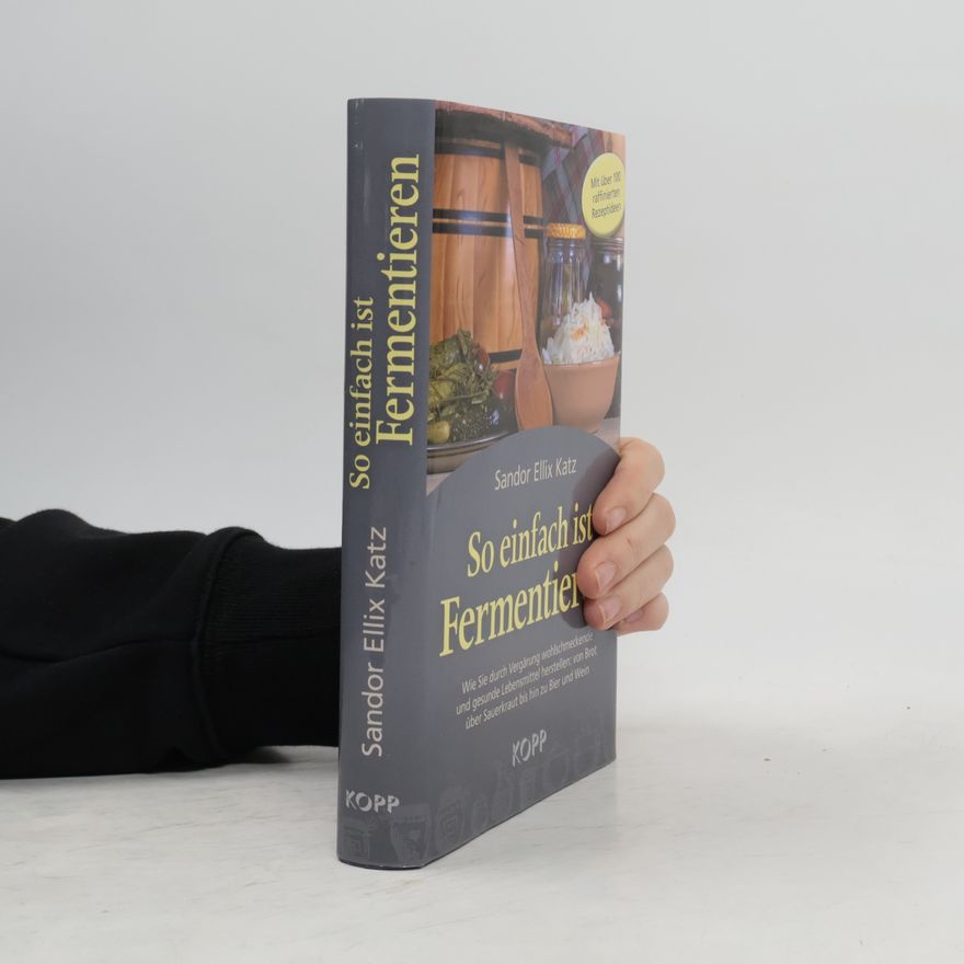 Sandor Ellix Katz So einfach ist Fermentieren