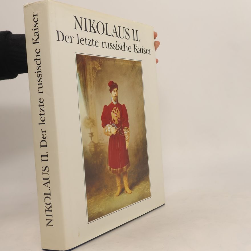Autorenkollektiv Nikolaus II. Der letzte russische Kaiser