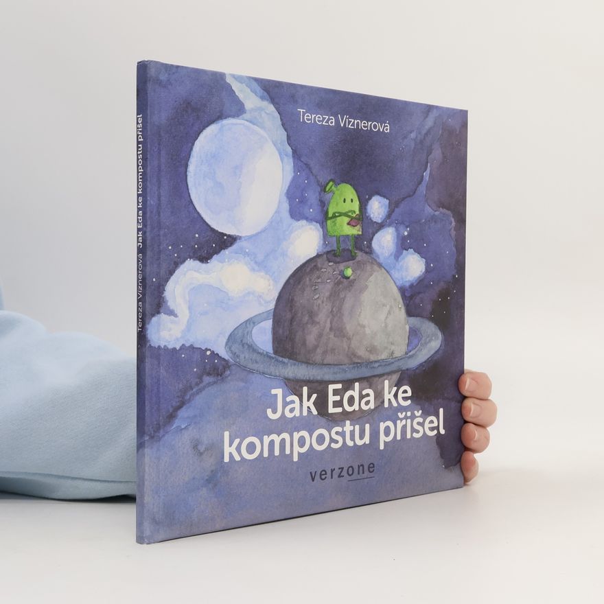 Tereza Víznerová Jak Eda ke kompostu přišel