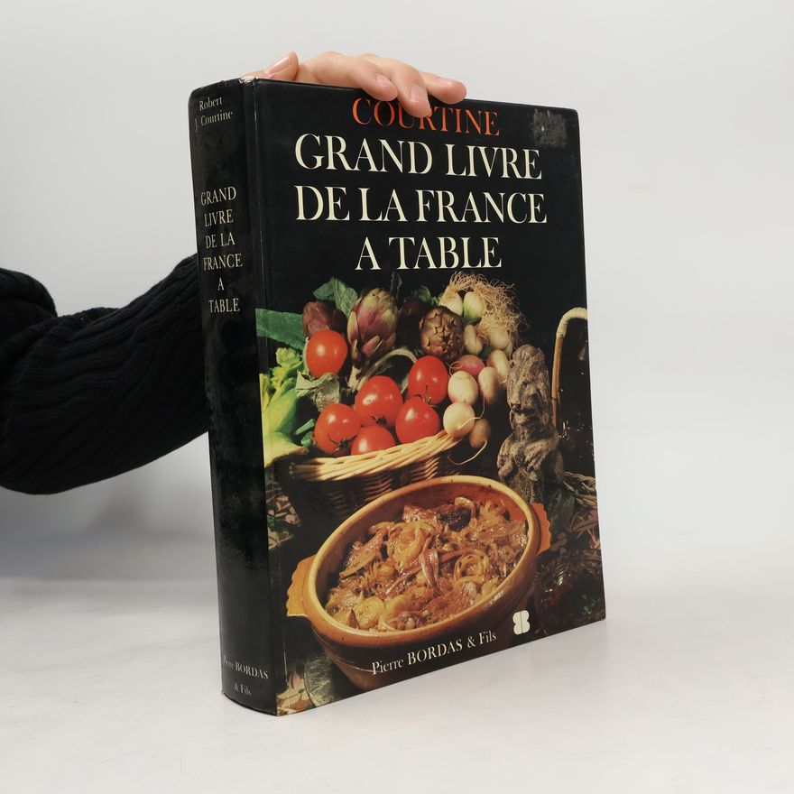 Robert J. Courtine Grand livre de la France à table