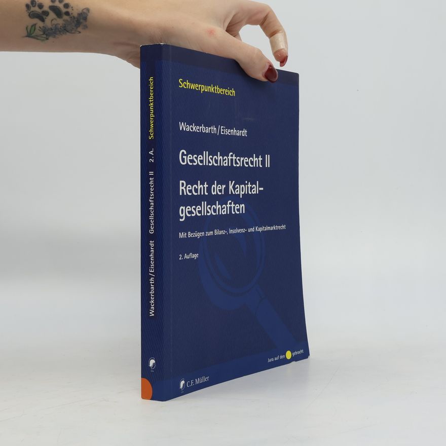 Ulrich Wackerbarth Gesellschaftsrecht II - Recht der Kapitalgesellschaften