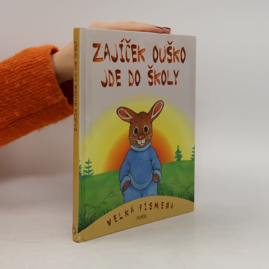 Dagmar Steidlová Zajíček Ouško jde do školy
