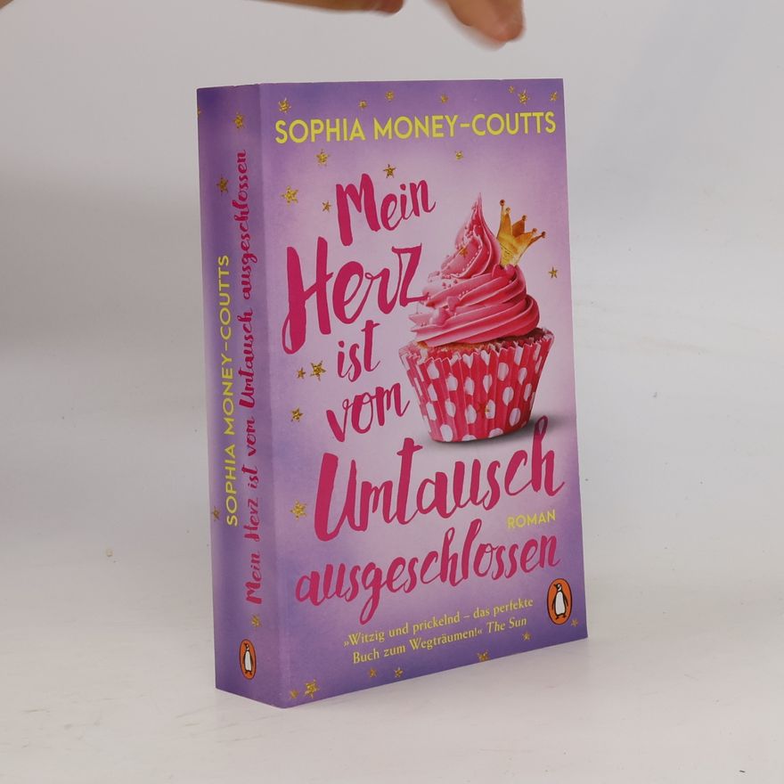 Sophia Money-Coutts Mein Herz ist vom Umtausch ausgeschlossen