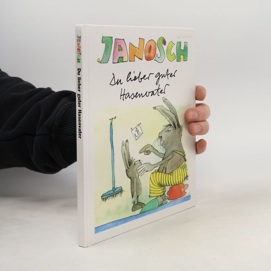 Janosch Du lieber guter Hasenvater