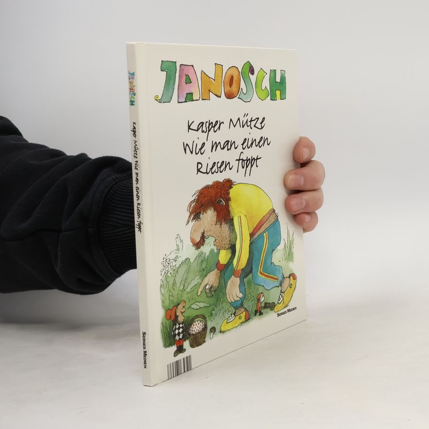 Janosch Janosch, Kasper Mütze wie man einen Riesen foppt