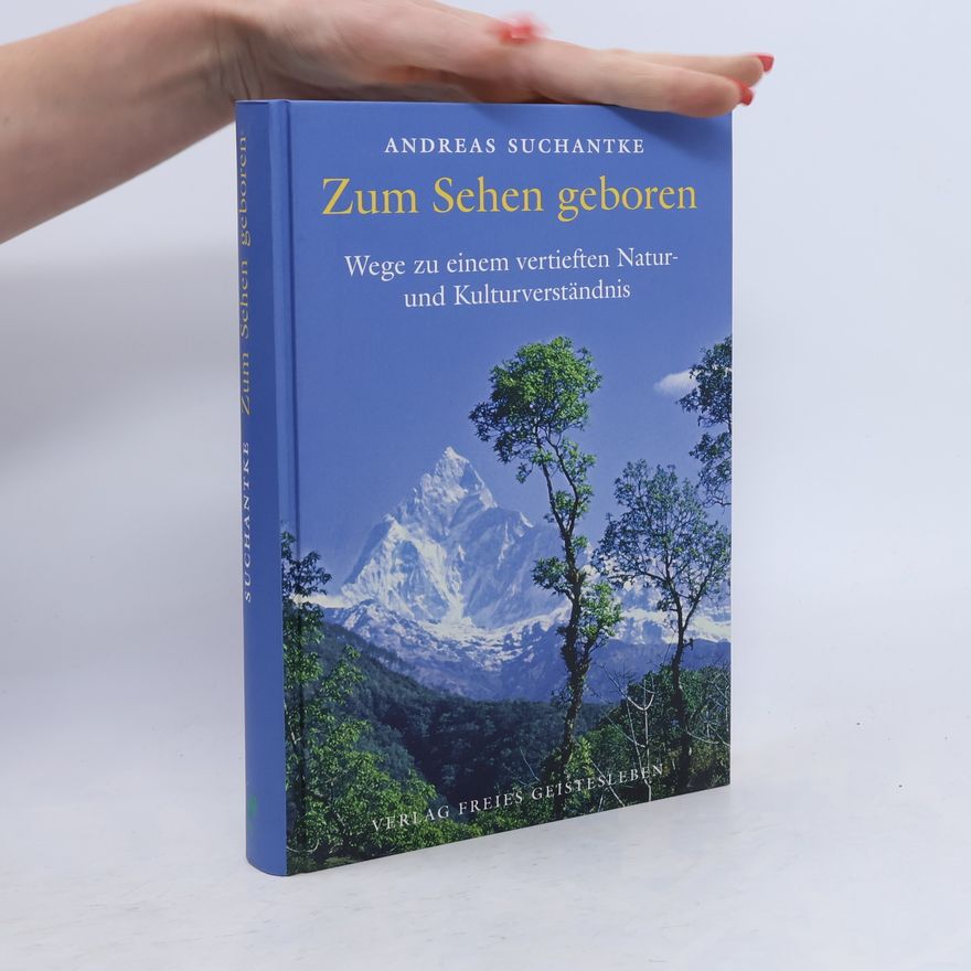 Andreas Suchantke Zum Sehen geboren
