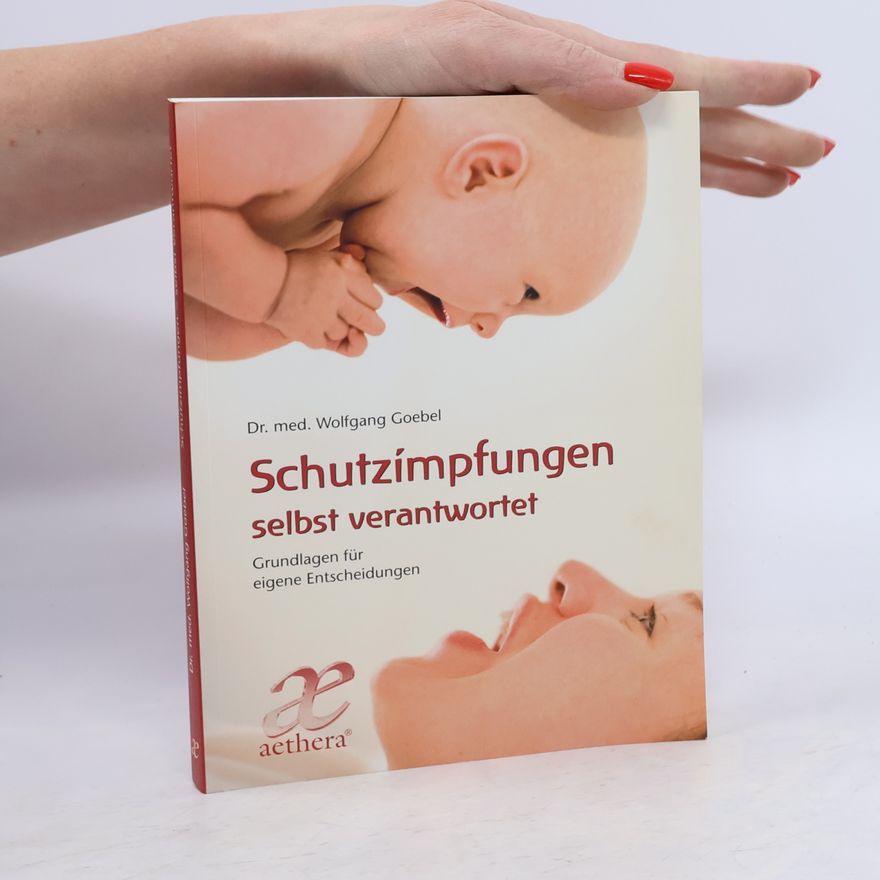 Wolfgang Goebel Schutzimpfungen selbst verantwortet