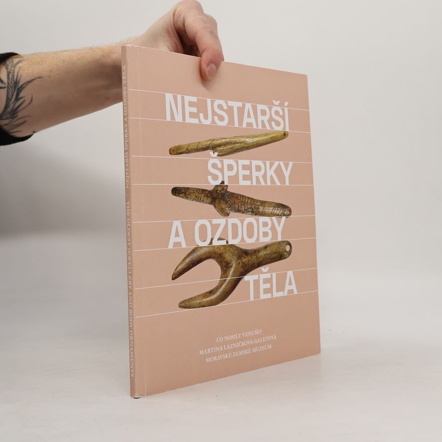 Kateřina Danielová Nejstarší šperky a ozdoby těla