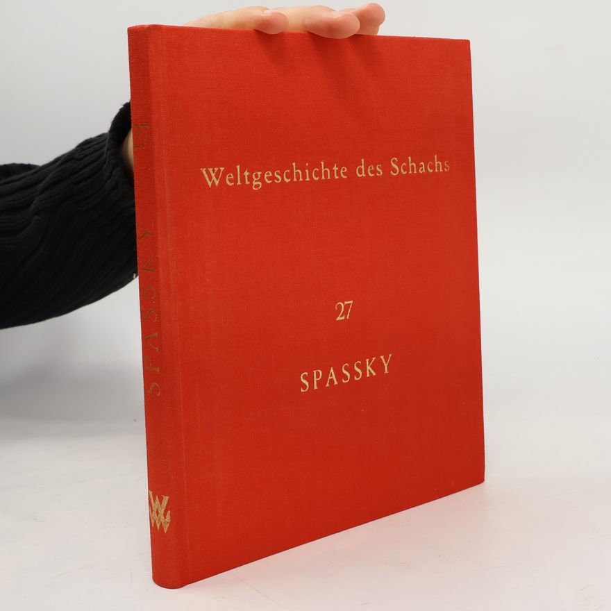 Various authors Weltgeschichte des Schachs 27. Spassky