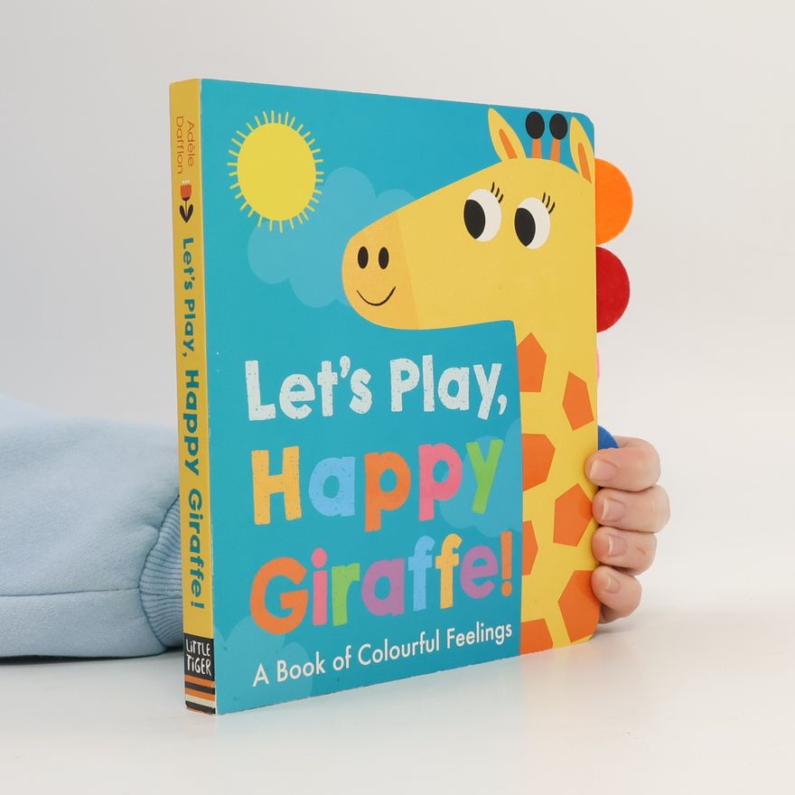 Ade le Dafflon Let's play, happy giraffe!