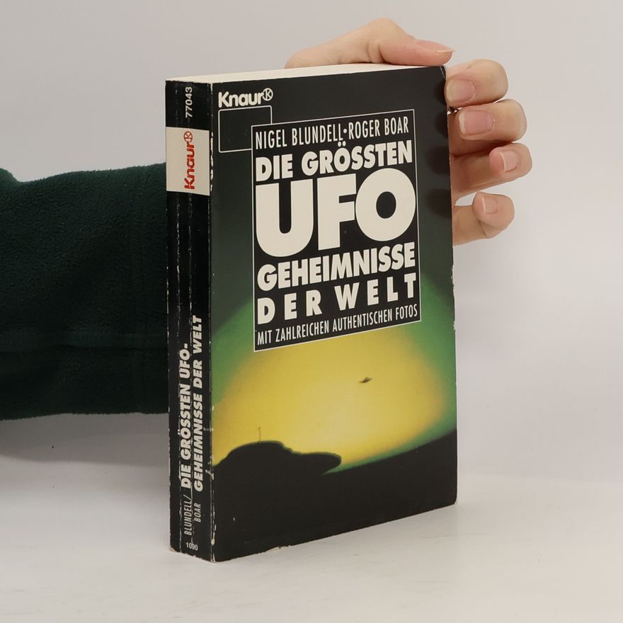 Roger Boar Die grössten UFO-Geheimnisse der Welt