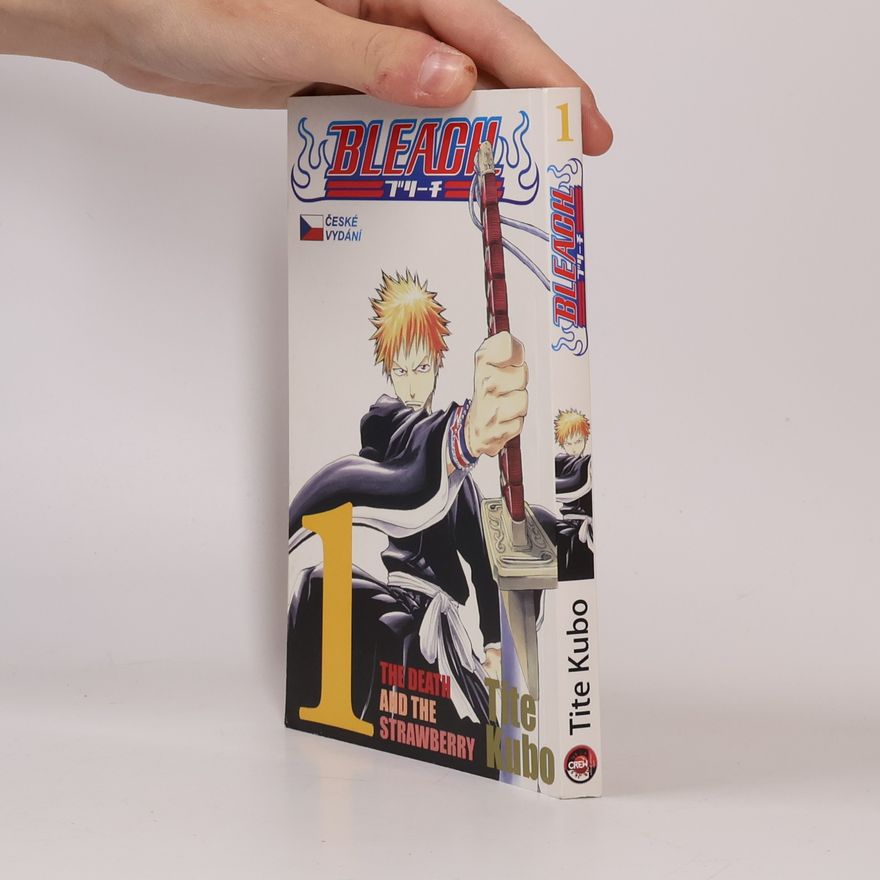 Tite Kubo Bleach. 1, The Death and the Strawberry