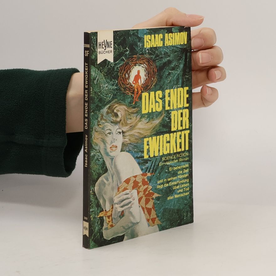 Isaac Asimov Das Ende der Ewigkeit