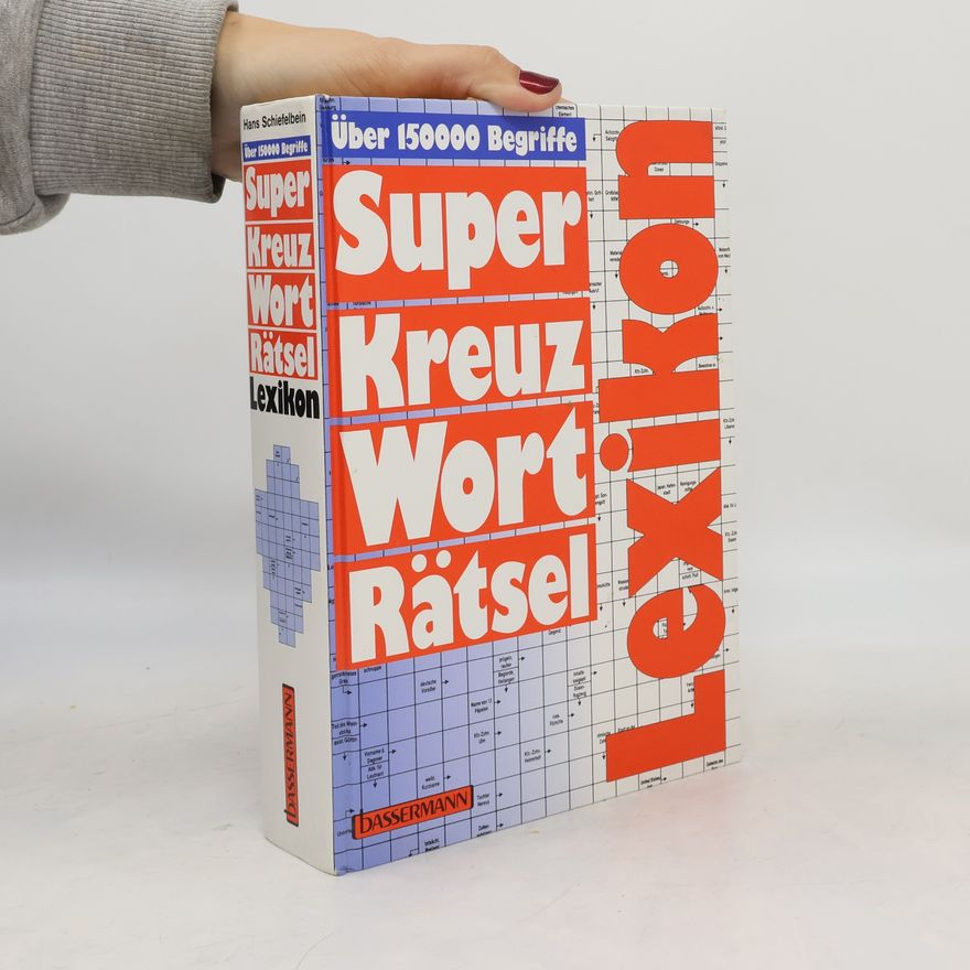 Hans Schiefelbein Super-Kreuz-Wort-Rätsel-Lexikon