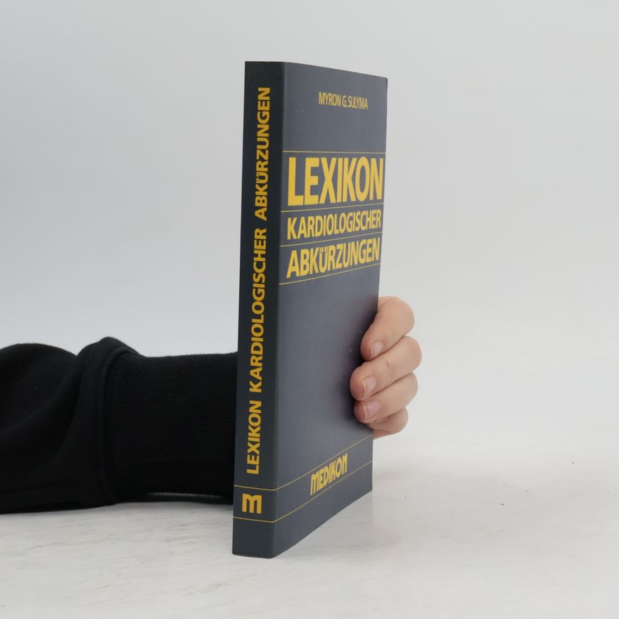 Myron G. Sulyma Lexikon kardiologischer Abkürzungen