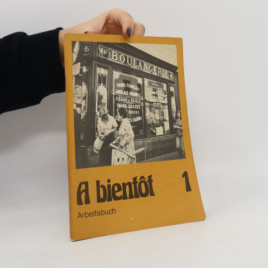 Autorenkollektiv A bientôt. Arbeitsbuch 1