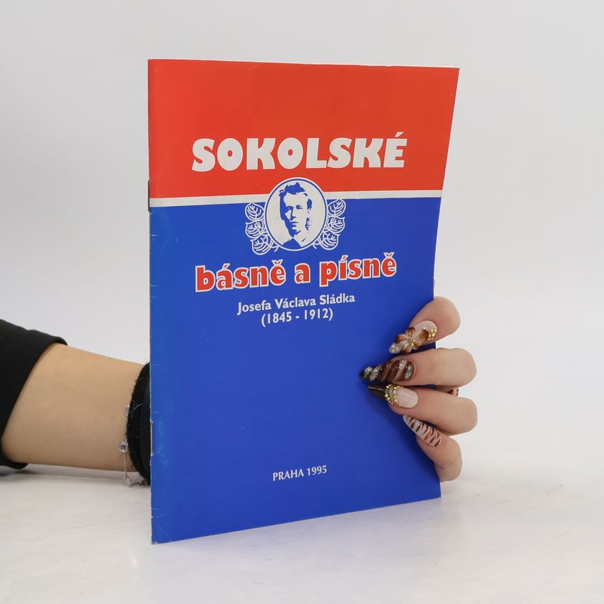Josef Václav Sládek Sokolské básně a písně
