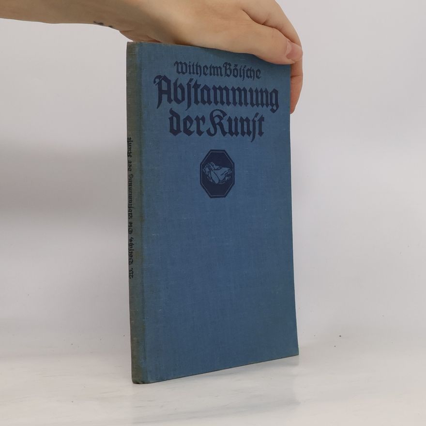 Wilhelm Bölsche Die Abstammung der Kunst