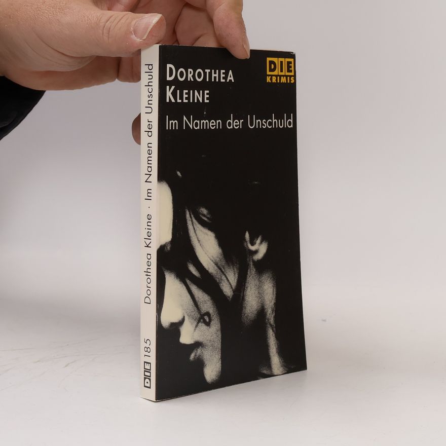 Dorothea Kleine Die Krimis - 185: Im Namen der Unschuld