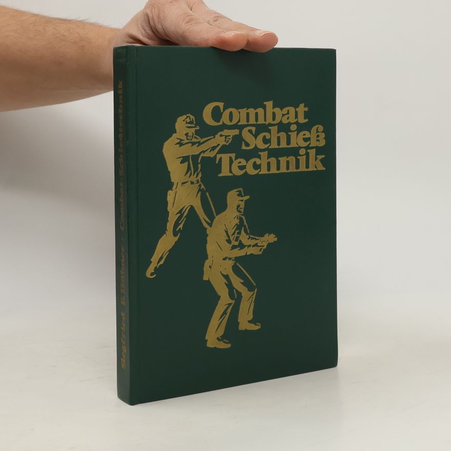 Siegfried F. Hübner Combat Schieß Technik