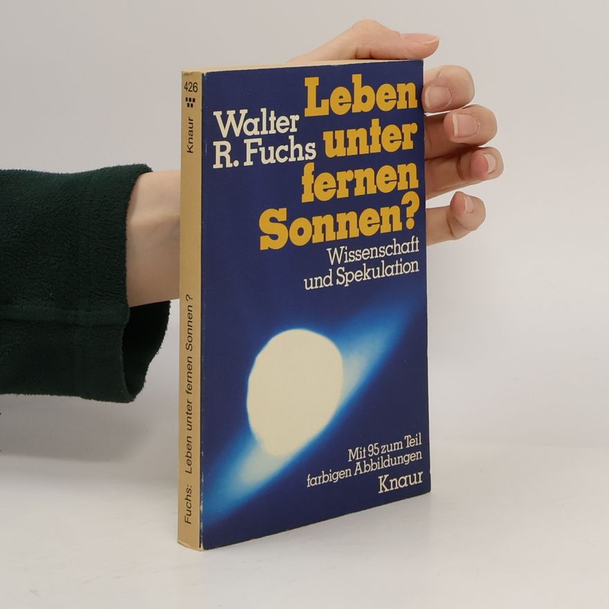 Walter R. Fuchs Leben unter ferner Sonnen?