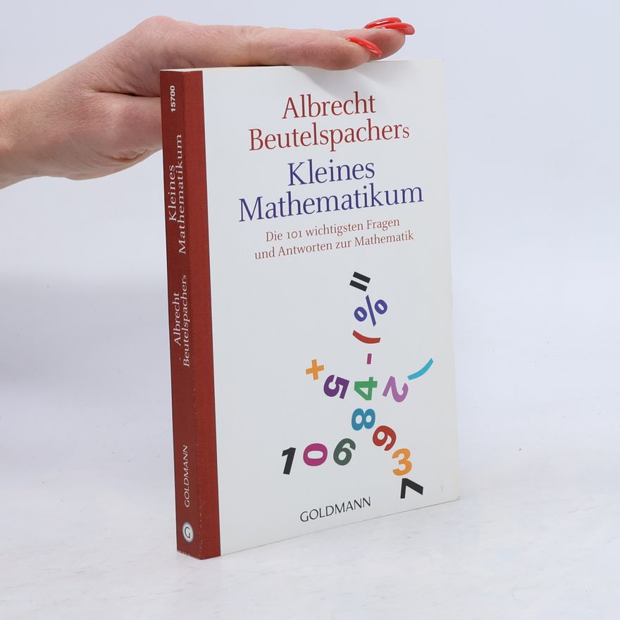 Albrecht Beutelspacher Albrecht Beutelspachers kleines Mathematikum