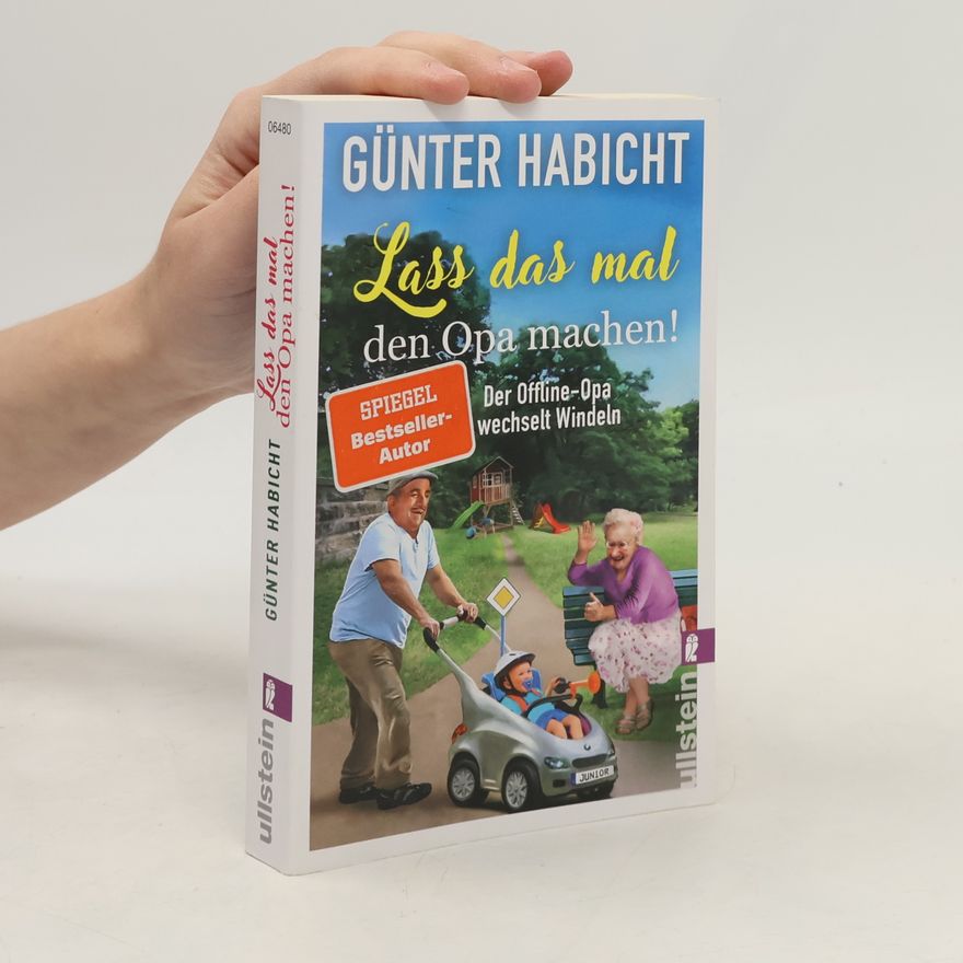Günter Habicht Lass das mal den Opa machen! (Der Offline-Opa 2)