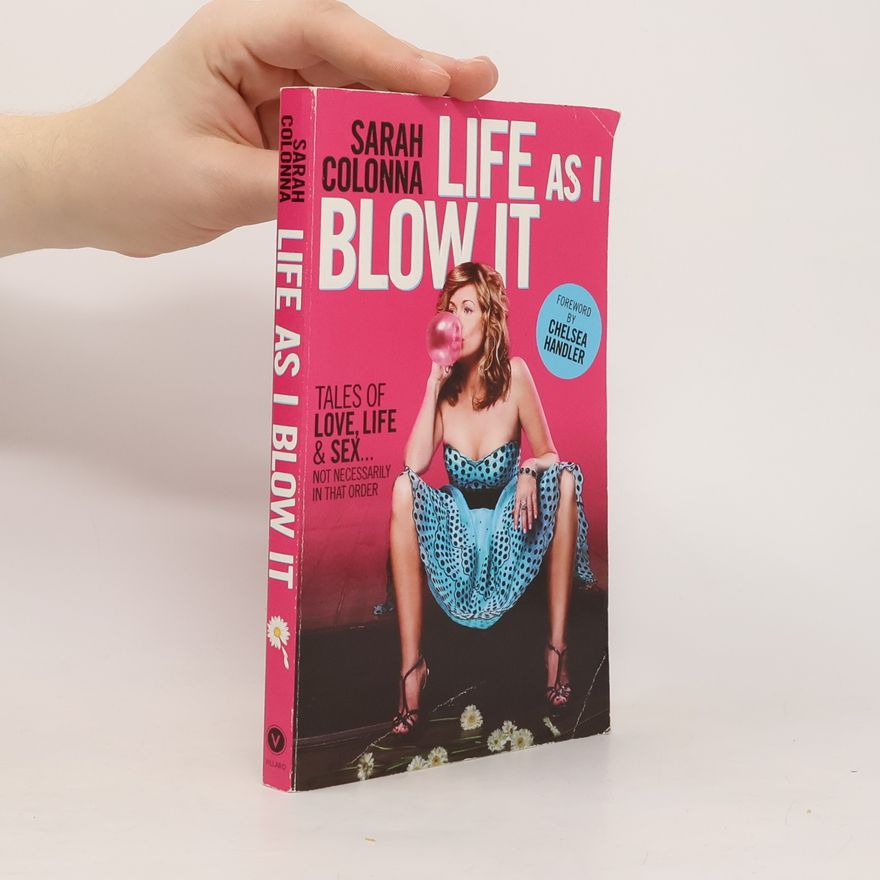 Sarah Colonna Life as I blow it