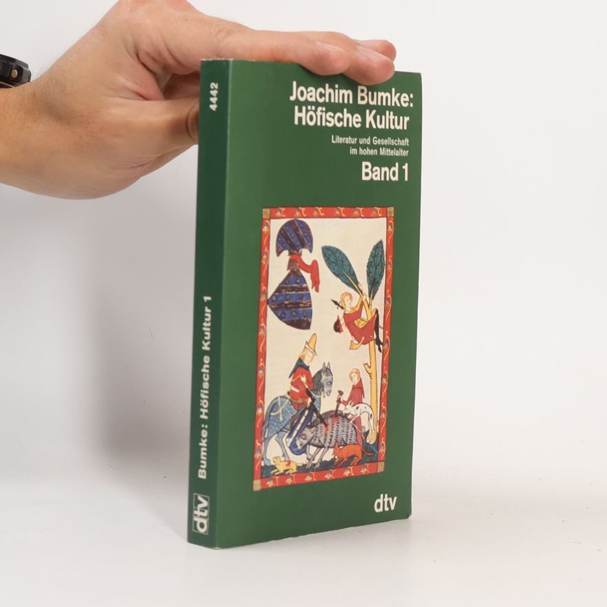 Joachim Bumke Höfische Kultur 1. Literatur und Gesellschaft im hohen Mittelalter