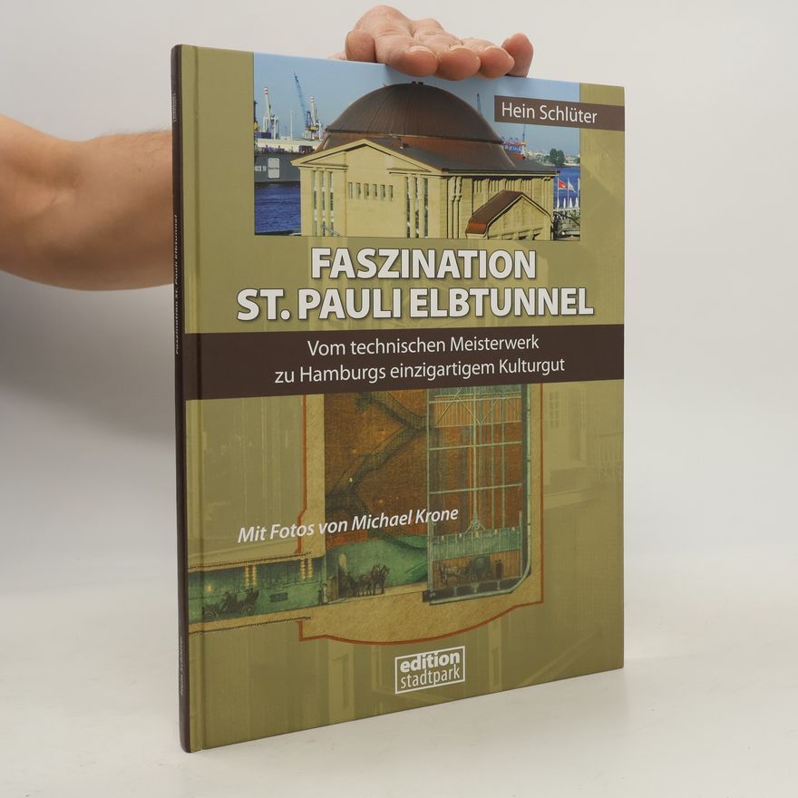 Hein Schlüter Faszination, St. Pauli-Elbtunnel
