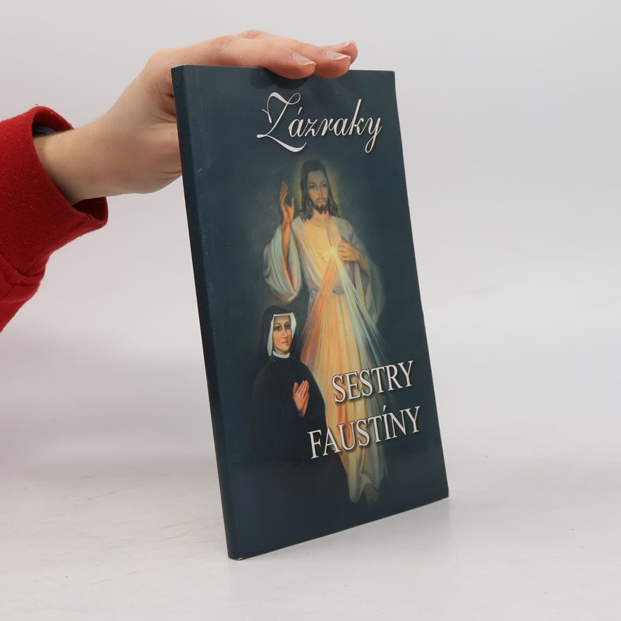 Kolektiv autorů Zázraky: sestry Faustíny