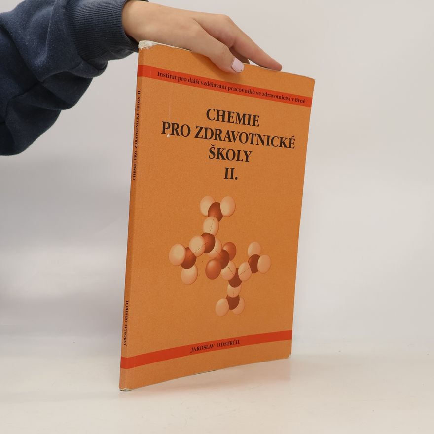 Jaroslav Odstrčil Chemie pro zdravotnické školy II.