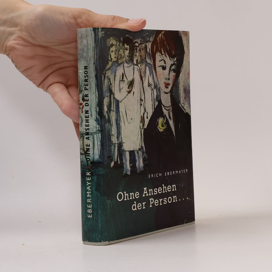 Erich Ebermayer Ohne Ansehen der Person...