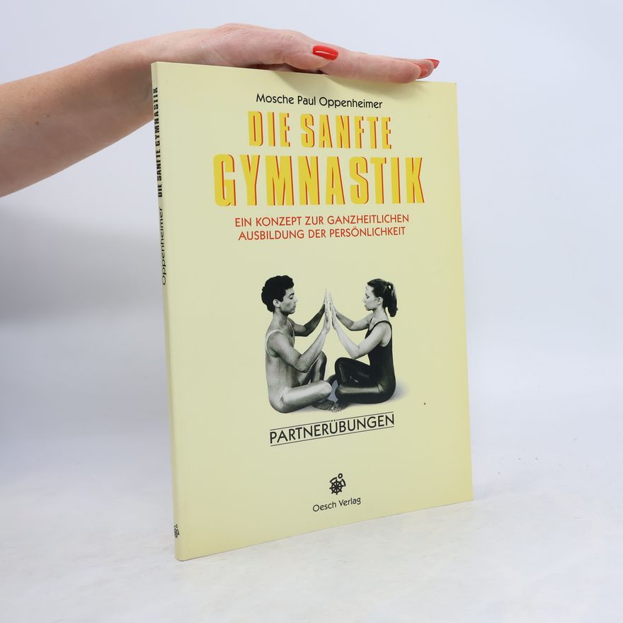 Mosche Paul Oppenheimer Die sanfte Gymnastik