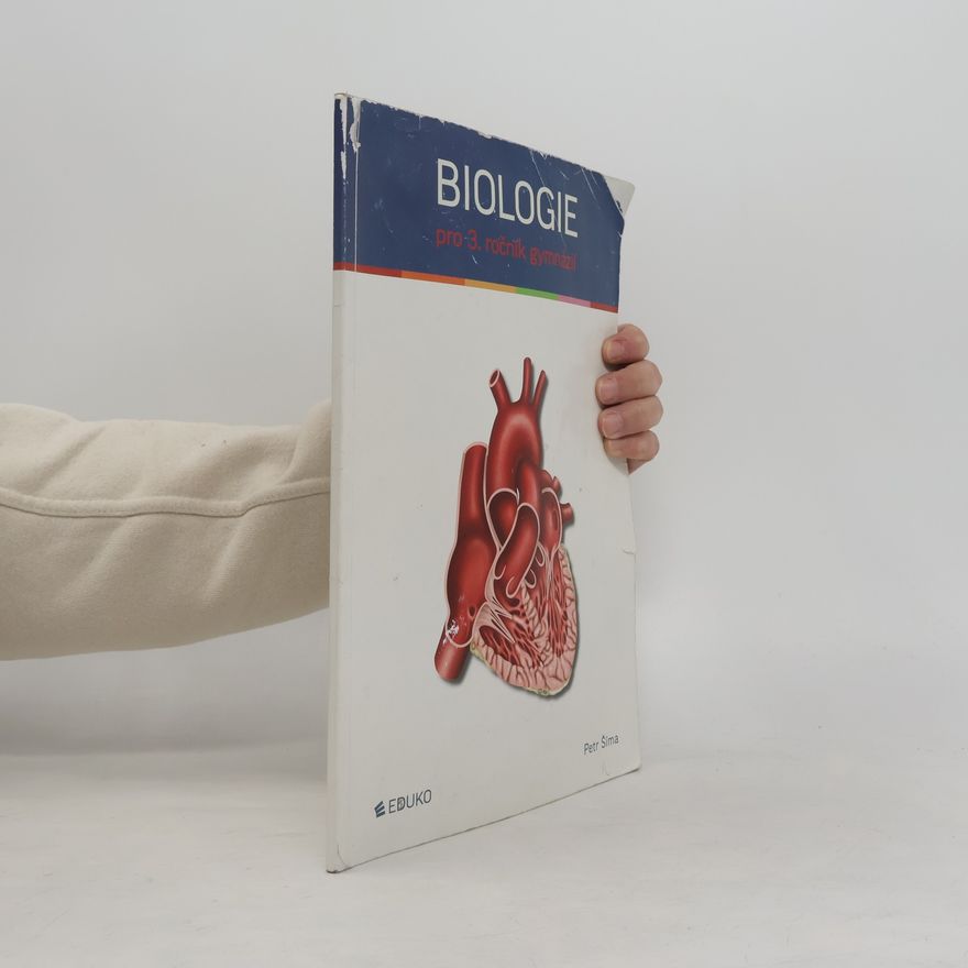 Petr Šíma Biologie : pro 3. ročník gymnázií