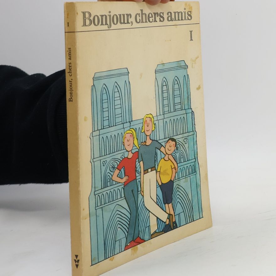 Kolektiv autorů Bonjour, chers amis I