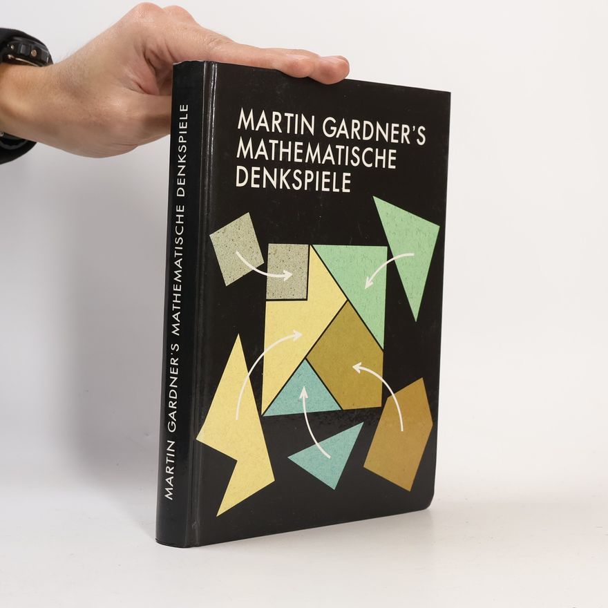 Martin Gardner Martin Gardner's Mathematische Denkspiele