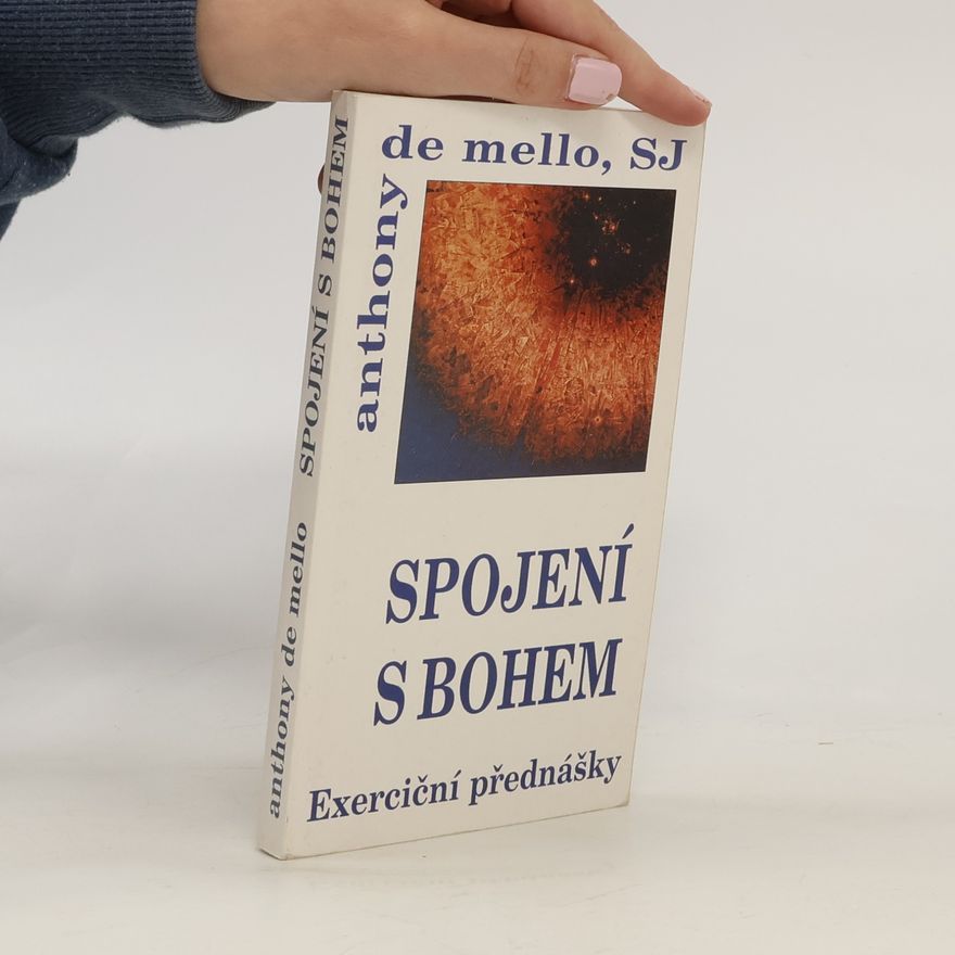 Anthony de Mello Spojení s Bohem : exerciční promluvy