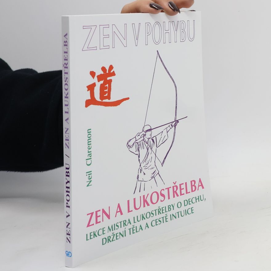 Neil Claremon Zen a lukostřelba