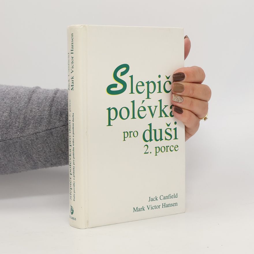 Pavla Jonssonová Slepičí polévka pro duši. 2. porce