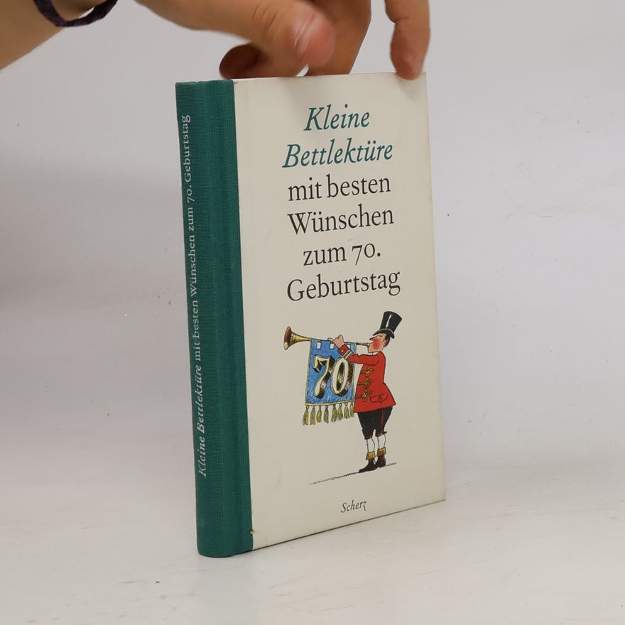 Kolektiv autorů Kleine Bettlektüre mit besten Wünschen zum 70. Geburtstag