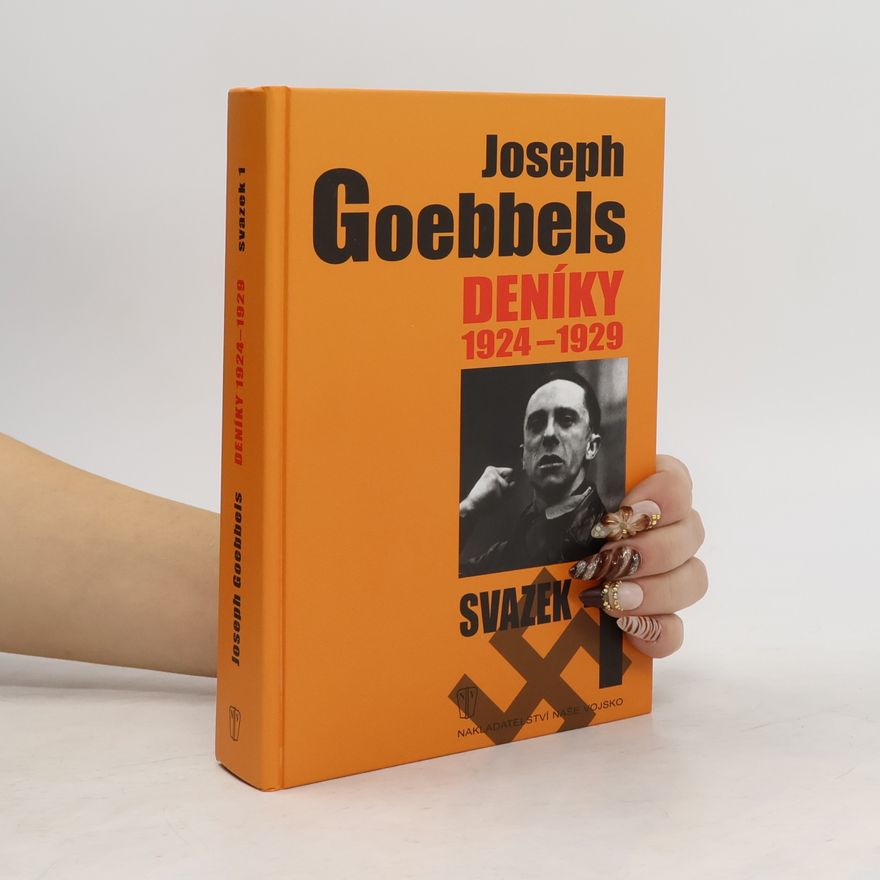 Joseph Goebbels Joseph Goebbels: Deníky 1924-1929